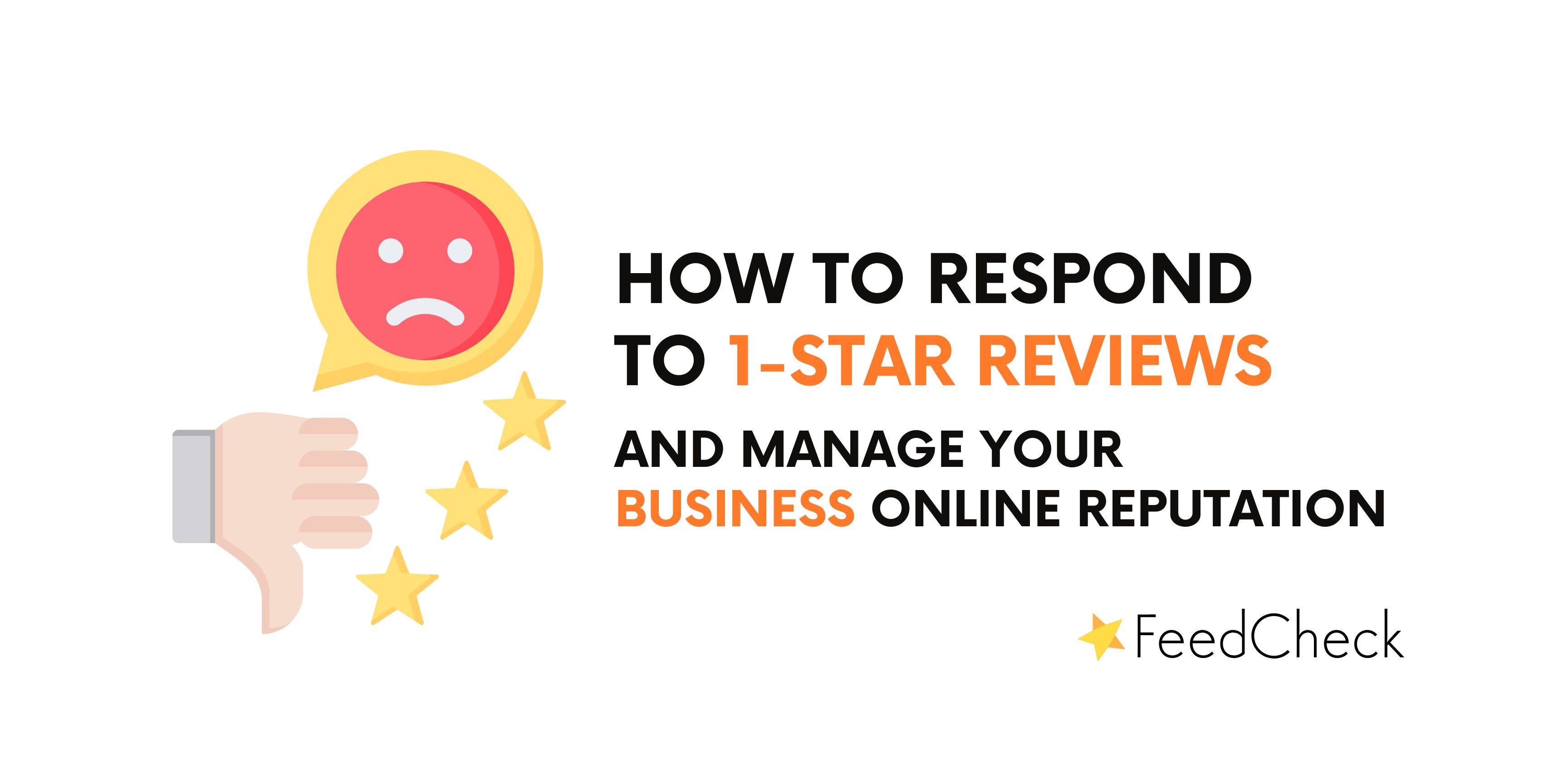How to respond to 1-star reviews and manage your business online reputation